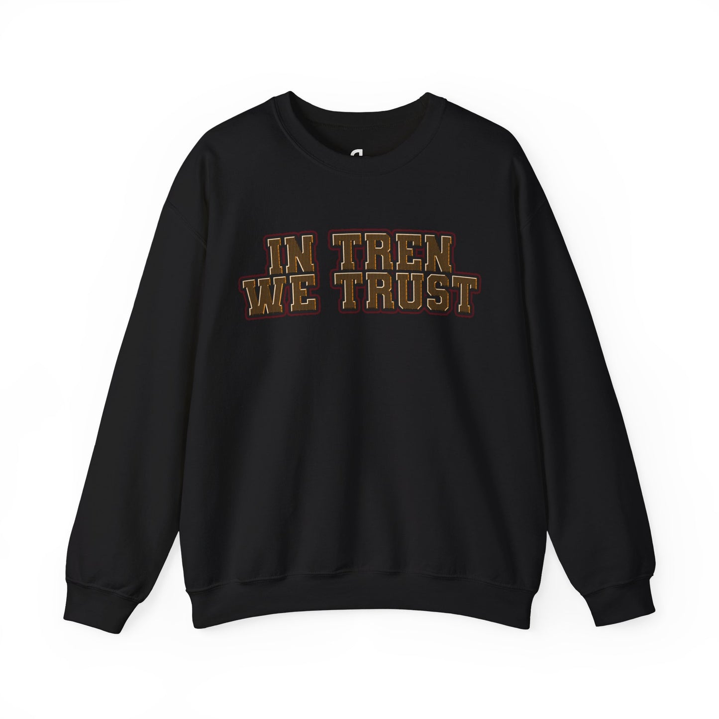 In Tren We Trust "Tren Twins" Sweatshirt