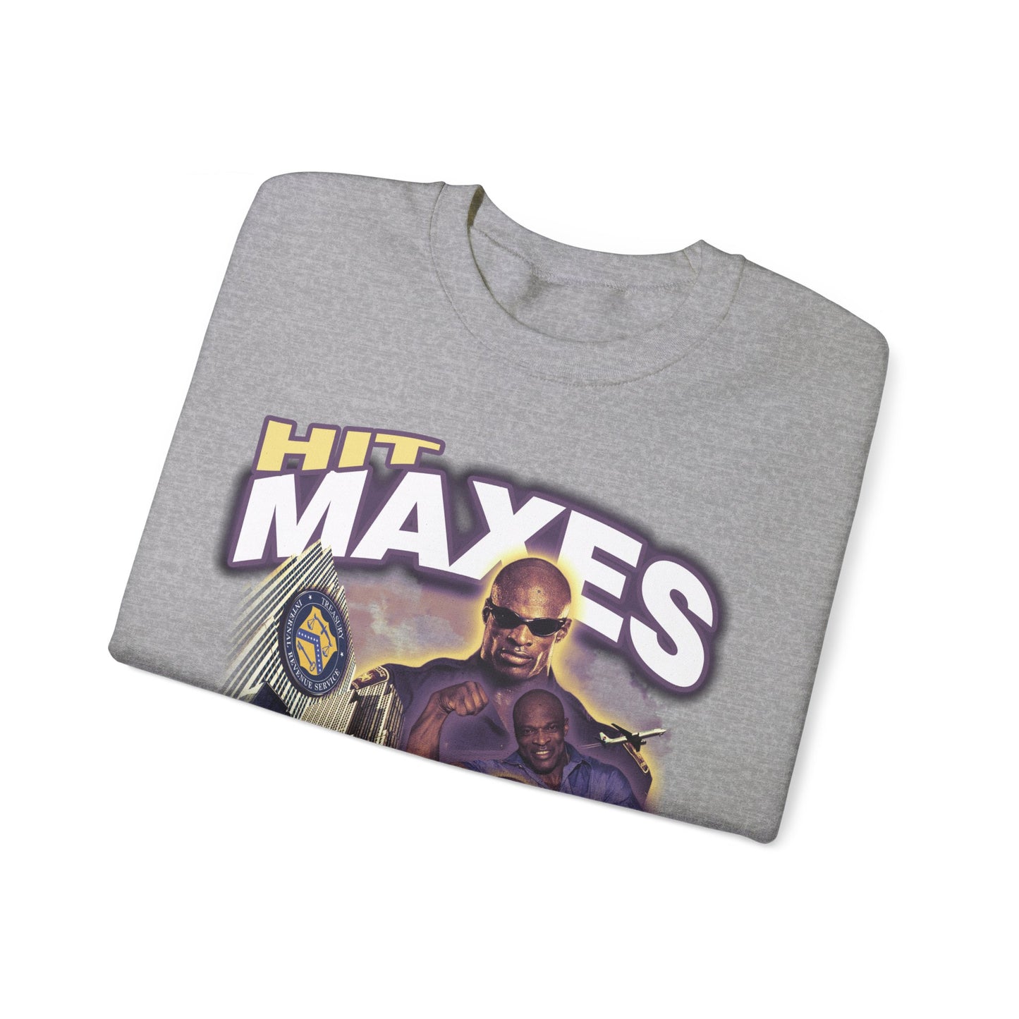 Hit Maxes Evade Taxes Sweatshirt