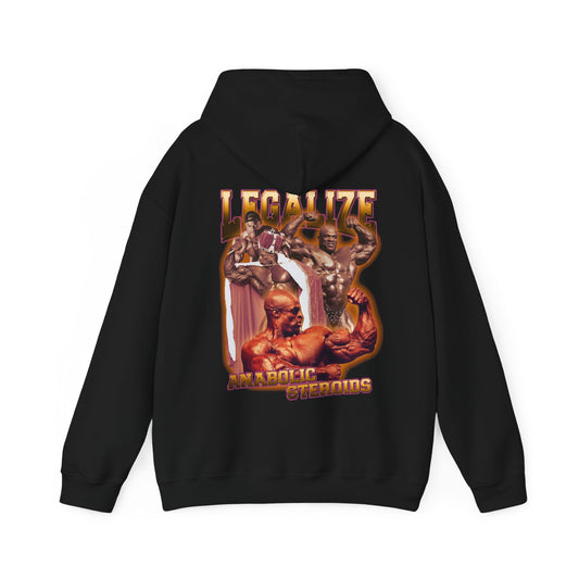 "Legalize Anabolic Steroids" Ronnie Coleman Hoodie