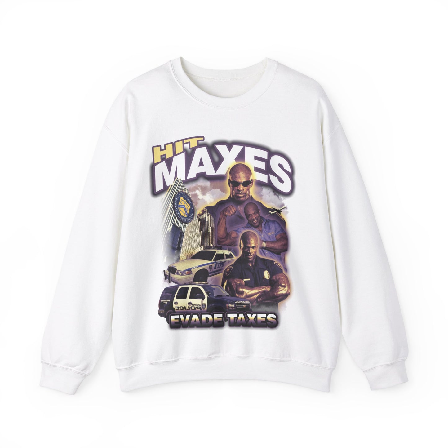 Hit Maxes Evade Taxes Sweatshirt