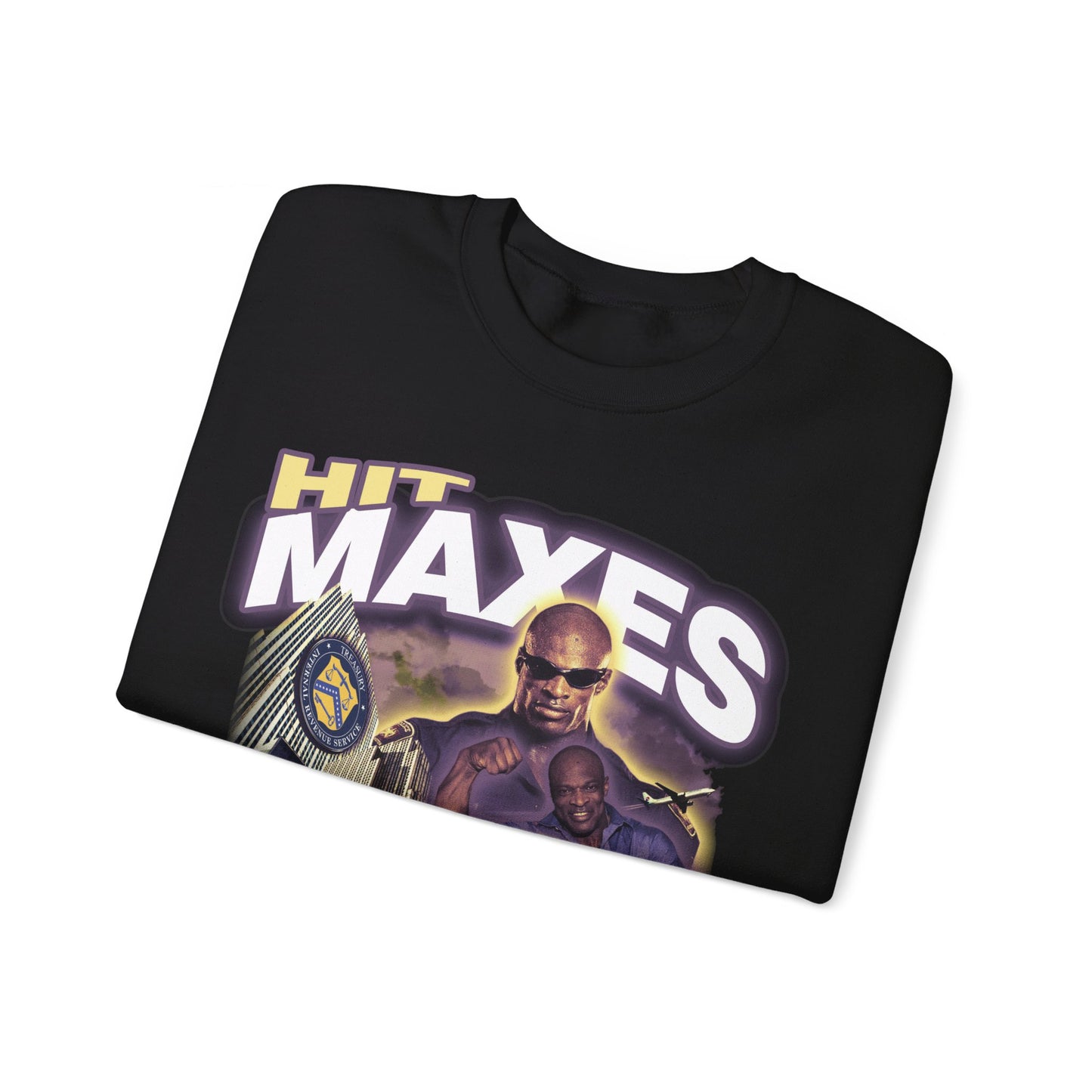 Hit Maxes Evade Taxes Sweatshirt