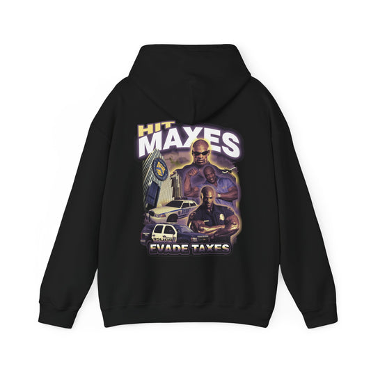 Hit Maxes Evade Taxes Hoodie