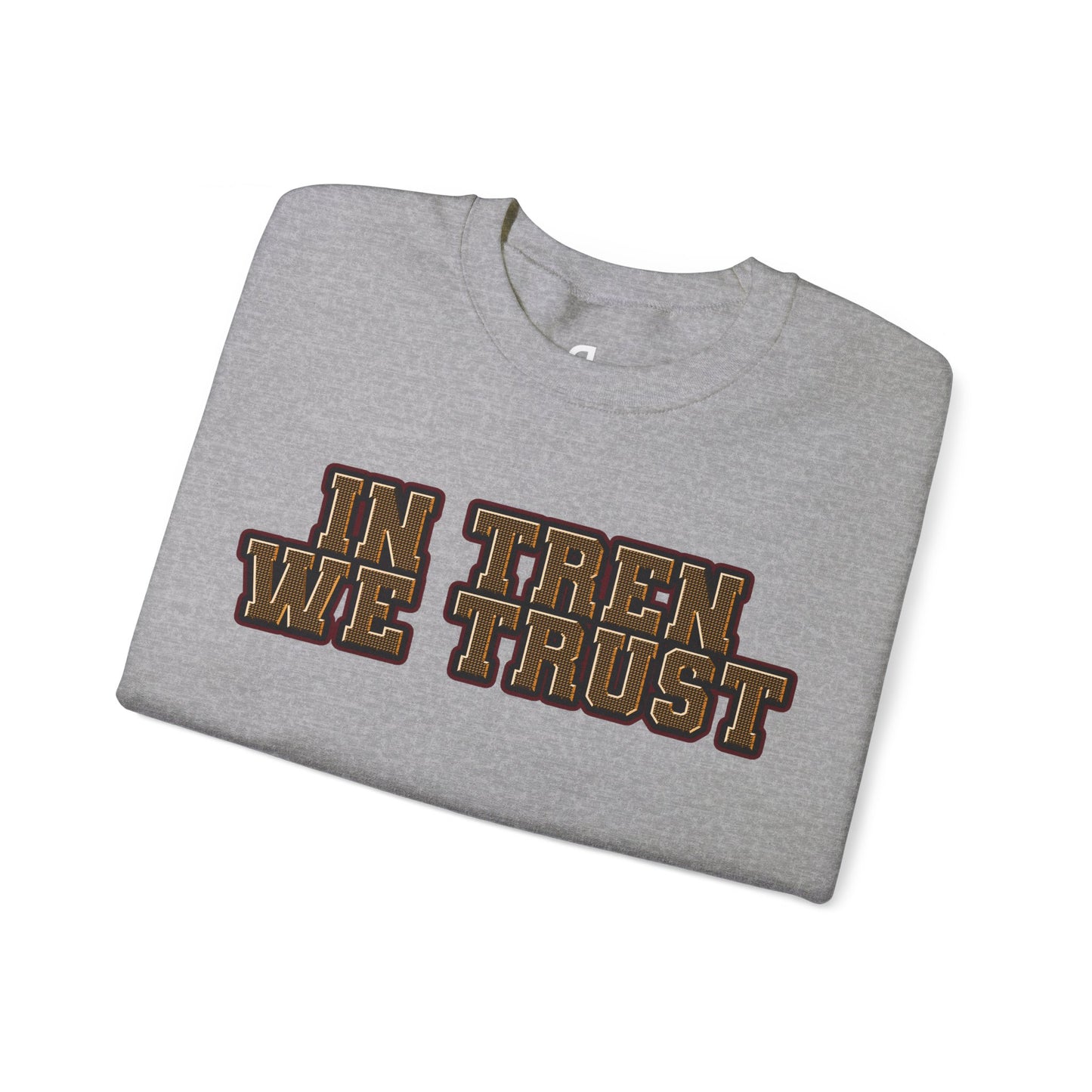 In Tren We Trust "Tren Twins" Sweatshirt