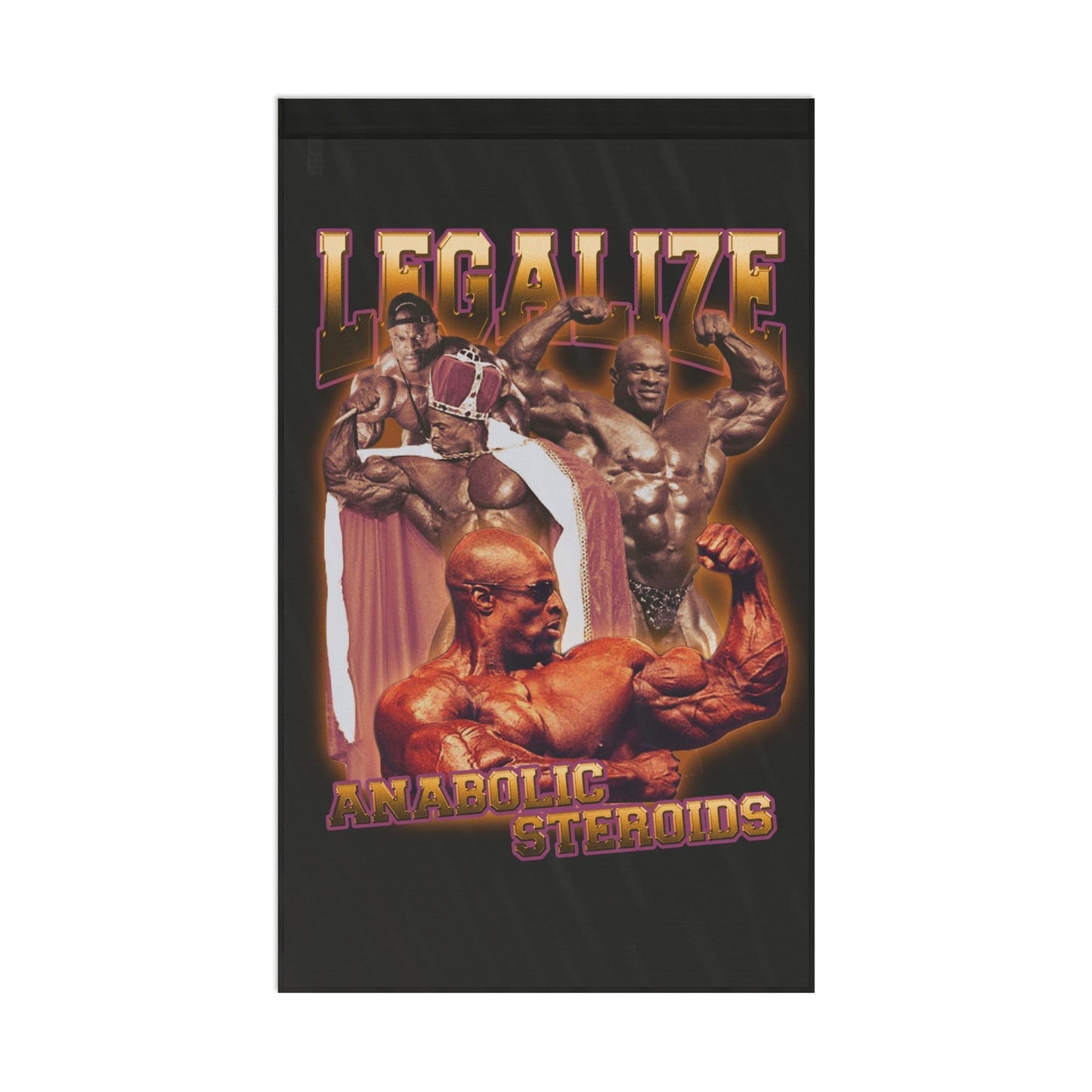 "Legalize Anabolic Steroids" Ronnie Coleman Flag