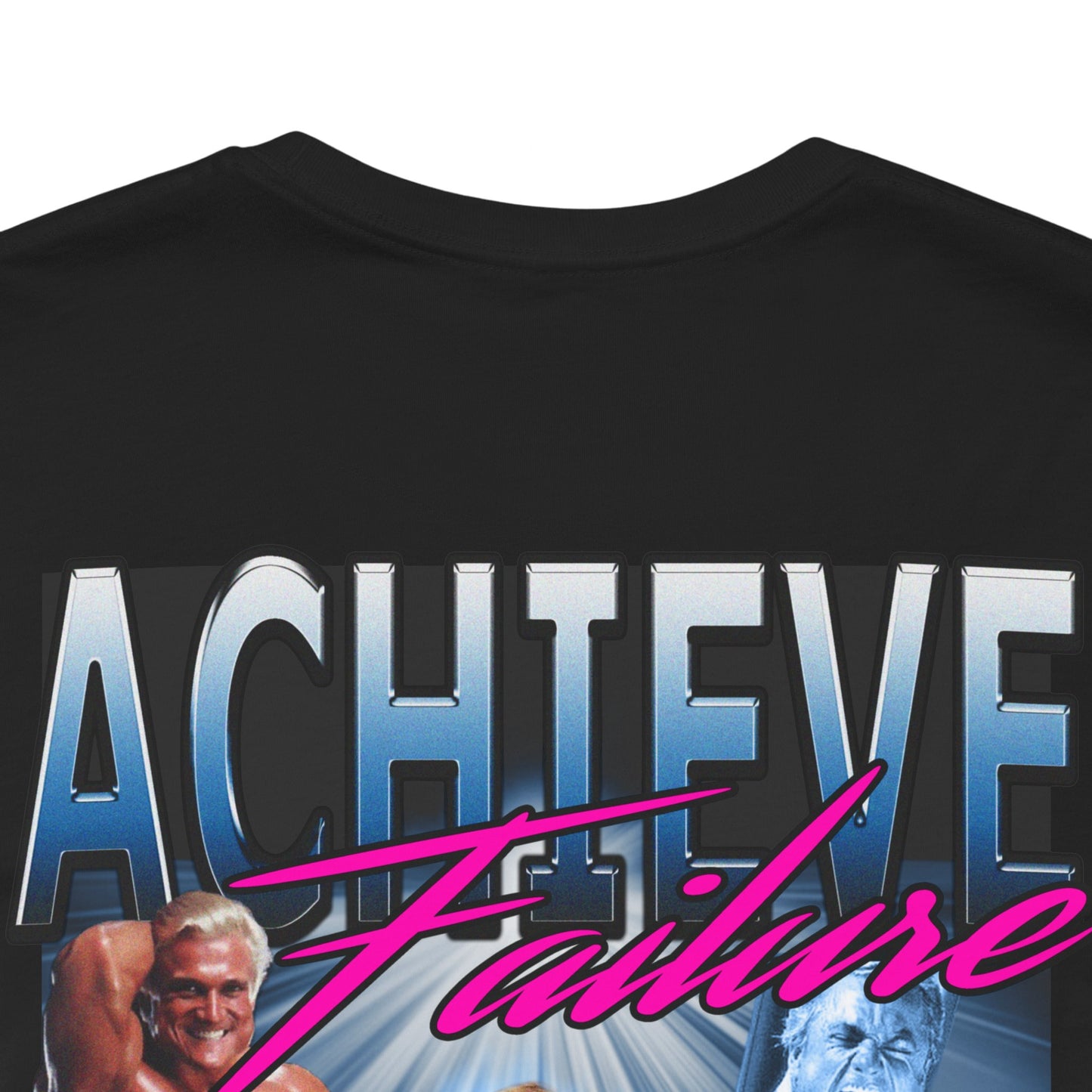 Achieve Failure Tom Platz T-Shirt