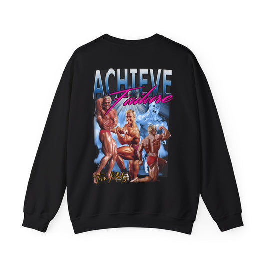 Achieve Failure Tom Platz Sweatshirt