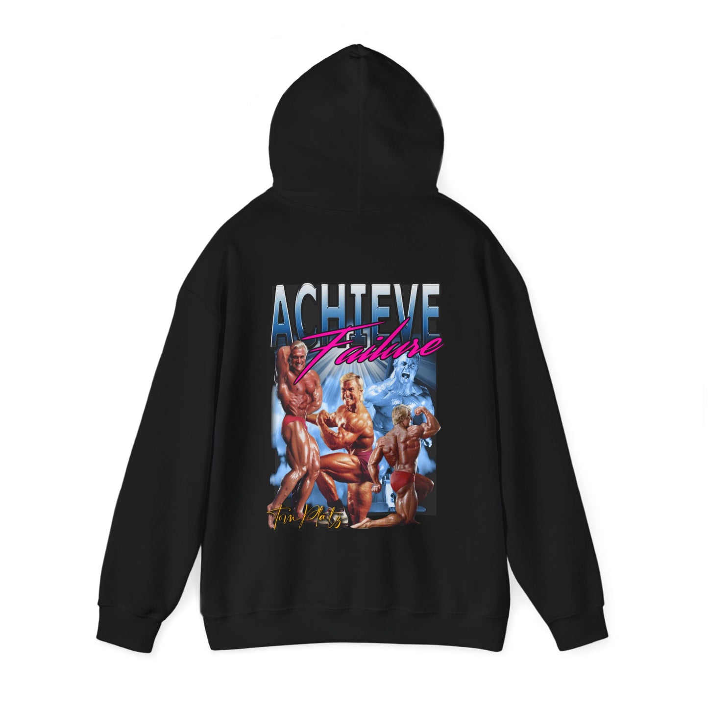 Achieve Failure Tom Platz Hoodie